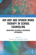 Cover: Hip-Hop and Spoken Word Therapy in School Counseling - Routledge