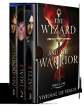 Cover: The Wizard and The Warrior Series One - Vivienne Lee Fraser
