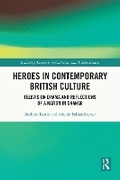 Cover: Heroes in Contemporary British Culture - Routledge