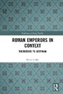 Cover: Roman Emperors in Context - Routledge