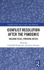 Cover: Conflict Resolution After the Pandemic - Routledge