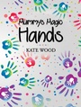 Cover: Mummy's Magic Hands - AUSTIN MACAULEY PUBLISHERS LTD