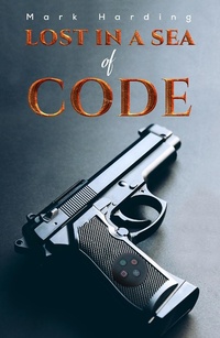 Enlarge image Cover: Lost in a Sea of Code - AUSTIN MACAULEY PUBLISHERS LTD