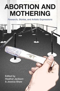 Enlarge image Cover: Abortion and Mothering - Demeter Press