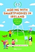 Cover: Ageing with Smartphones in Ireland - UCL Press