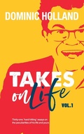 Cover: Dominic Holland Takes on Life - Dom Holland Books