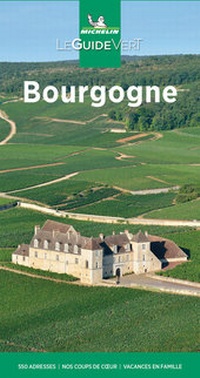 Abbildung von: Michelin Le Guide Vert Bourgogne - Michelin Editions des Voyages