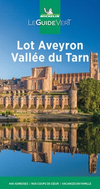 Abbildung von: Michelin Le Guide Vert Lot Aveyron Vallee - Michelin Editions des Voyages