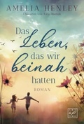 Cover: Das Leben, das wir beinah hatten - Tinte & Feder