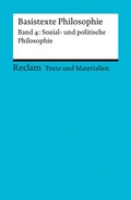 Cover: Basistexte Philosophie. Band 4: Sozial- und politische Philosophie - Reclam