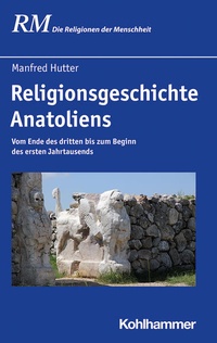 Enlarge image Cover: Religionsgeschichte Anatoliens - Kohlhammer