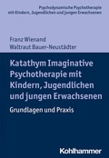Cover: Katathym Imaginative Psychotherapie mit Kindern, Jugendlichen und jungen Erwachsenen - Kohlhammer