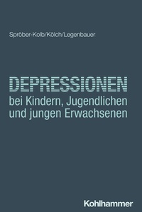 Abbildung von: Depressionen bei Kindern, Jugendlichen und jungen Erwachsenen - Kohlhammer