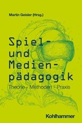 Cover: Spiel- und Medienp&auml;dagogik - Kohlhammer