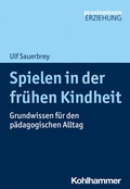 Cover: Spielen in der fr&uuml;hen Kindheit - Kohlhammer