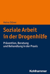 Abbildung von: Soziale Arbeit in der Drogenhilfe - Kohlhammer