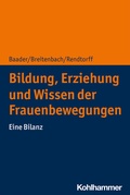Cover: Bildung, Erziehung und Wissen der Frauenbewegungen - Kohlhammer