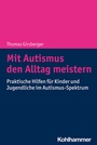 Cover: Mit Autismus den Alltag meistern - Kohlhammer