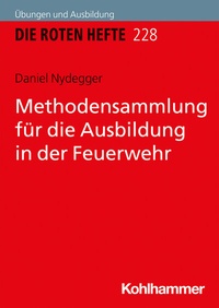 Abbildung von: Methodensammlung für die Ausbildung in der Feuerwehr - Kohlhammer