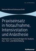 Cover: Praxiseinsatz in Notaufnahme, Intensivstation und An&auml;sthesie - Kohlhammer