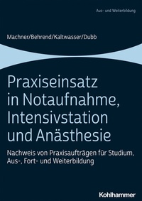 Abbildung von: Praxiseinsatz in Notaufnahme, Intensivstation und Anästhesie - Kohlhammer