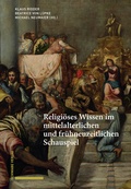 Cover: Religi&ouml;ses Wissen im mittelalterlichen und fr&uuml;hneuzeitlichen Schauspiel - Schwabe Verlag GmbH
