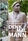 Bild: DENKMAL MANN - Carl Ed. Schünemann