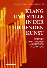 Abbildung von: Klang und Stille in der Bildenden Kunst - Schwabe Verlagsgruppe AG Schwabe Verlag