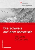 Bild: Die Schweiz auf dem Messtisch - Schwabe Verlagsgruppe AG Schwabe Verlag