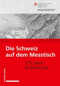 Bild: Die Schweiz auf dem Messtisch - Schwabe Verlagsgruppe AG Schwabe Verlag
