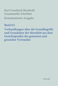 Cover: Verhandlungen &uuml;ber die Grundbegriffe und Grunds&auml;tze der Moralit&auml;t aus dem Gesichtspunkte des gemeinen und gesunden Verstandes - Schwabe Verlagsgruppe AG Schwabe Verlag