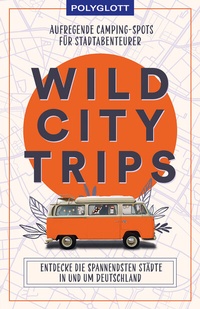 Abbildung von: Wild City Trips - Polyglott