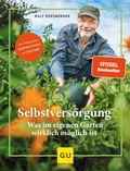 Cover: Selbstversorgung: Was im eigenen Garten wirklich m&ouml;glich ist - Gr&auml;fe und Unzer