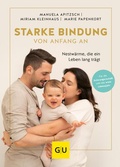 Cover: Starke Bindung von Anfang an - Gr&auml;fe und Unzer