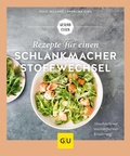 Cover: Rezepte f&uuml;r einen Schlankmacher-Stoffwechsel - Gr&auml;fe und Unzer