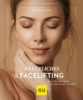 Cover: Nat&uuml;rliches Facelifting - Gr&auml;fe und Unzer