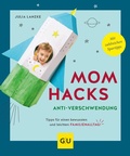 Cover: Mom Hacks Anti-Verschwendung - Gr&auml;fe und Unzer