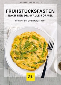 Abbildung von: Frühstücksfasten mit der Dr. Walle Formel - Gräfe und Unzer