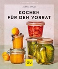 Cover: Kochen f&uuml;r den Vorrat - Gr&auml;fe und Unzer