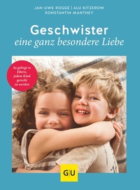Abbildung von: Geschwister - eine ganz besondere Liebe - Gräfe und Unzer