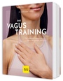 Cover: Das Vagus-Training - Gräfe und Unzer