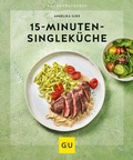 Cover: 15-Minuten-Singlek&uuml;che - Gr&auml;fe und Unzer