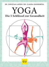 Abbildung von: Yoga - die 5 Schlüssel zur Gesundheit - Gräfe und Unzer