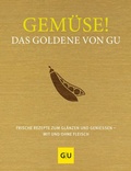 Cover: Gem&uuml;se! Das Goldene von GU - Gr&auml;fe und Unzer