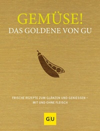 Abbildung von: Gemüse! Das Goldene von GU - Gräfe und Unzer