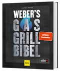 Cover: Weber's Gasgrillbibel - Gr&auml;fe und Unzer