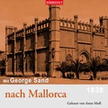 Cover: Mit George Sand nach Mallorca - Audiolino