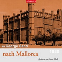 Abbildung von: Mit George Sand nach Mallorca - Audiolino