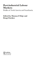 Cover: Post-industrial Labour Markets - Routledge