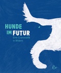 Cover: Hunde im Futur - Rieder, Susanna